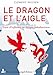 Le dragon et l'aigle : Lutte d'influence en Afrique subsaharienne by 