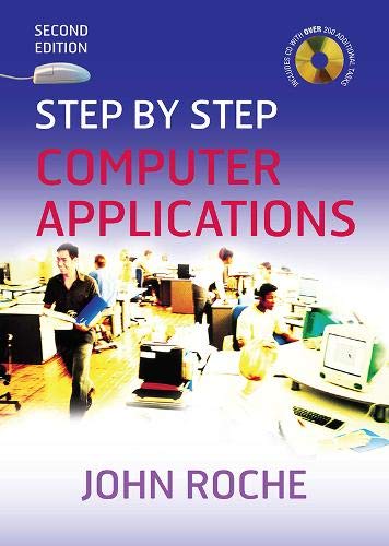 Step by Step Computer Applications by John Roche