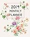 2019 Planner Monthly: 12 Month January 2019 to December 2019 For To do list Calendar Schedule Organi by Sarah J. Jackson