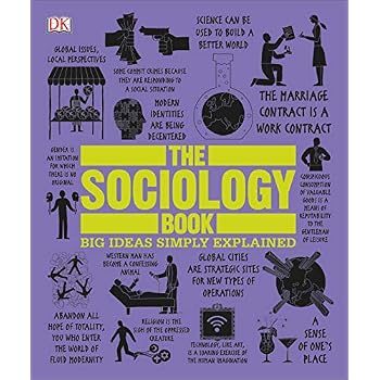 The Sociology Book: Big Ideas Simply Explained