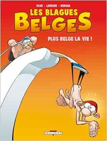 Télécharger gratuitement Images Blagues Belges T04 Plus Belge La Vie Delc Humour Rir French actualisé salutations