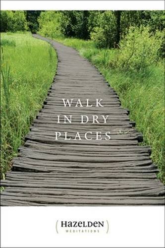 Walk in Dry Places (Hazelden Meditations)