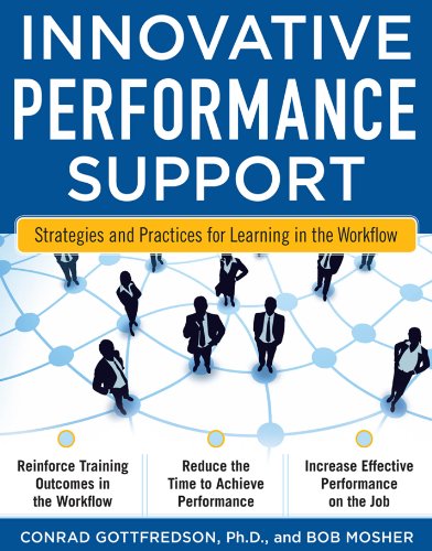 Innovative Performance Support:  Strategies and Practices for Learning in the Workflow (Business Skills and Development)