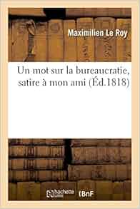 Un Mot Sur La Bureaucratie Satire 224 Mon Ami Histoire
