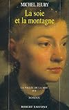 La soie et la montagne - T.2 - La vallée de la soie (French Edition) by