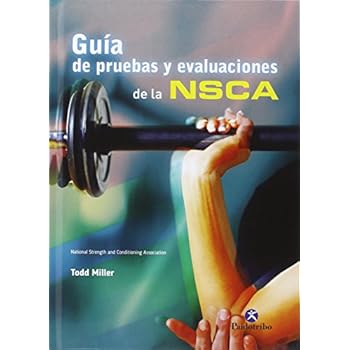 Guía De Pruebas Y Evaluaciones De La NSCA (Deportes)