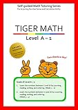 Tiger Math Level A - 1 for Grade K (Self-guided Math Tutoring Series - Elementary Math Workbook)