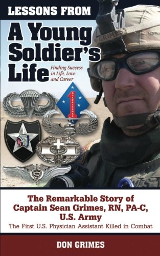 Lessons From A Young Soldier's Life: Finding Success In Life, Love And Career by Don Grimes