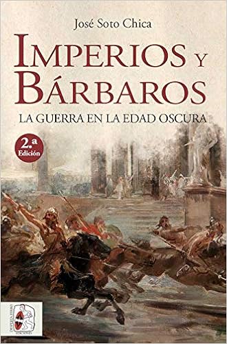 Imperios y bárbaros: La guerra en la Edad Oscura