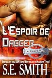 L'Espoir de Dagger: L'Alliance, Tome 3 (French Edition) by S.E. Smith