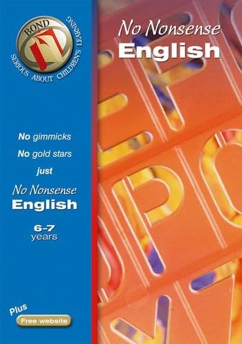 Bond No Nonsense English 6-7 years (Bond Assessment Papers) Paperback – 6 Jul 2005