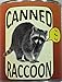 Canned Raccoon - A Fun Gag Can of Faux Raccoon Meat!