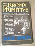 Front cover for the book Bronx Primitive: Portraits in a Childhood by Kate Simon