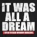 InMyWhiteTee Notorious Big Biggie Smalls It was All A Dream 2.0 T-Shirt, Black (XL)