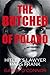 The Butcher of Poland: Hitler's Lawyer Hans Frank