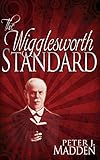 The Wigglesworth Standard by Peter J. Madden