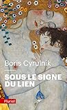 Sous le signe du lien : Une histoire naturelle de l'attachement by 