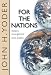For the Nations: Essays Evangelical and Public by John H. Yoder, John Howard Yoder
