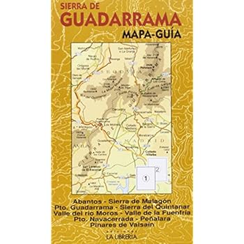 Sierra de Guadarrama. Mapa-guía: Mapa topográfico. Ámbito del Parque Nacional. Bosques y árboles singulares. Los mejores miradores. Senderos con nombre. Las rutas clásicas. Historia. Sierra de Guadarrama. Mapa-guía: Mapa topográfico. Ámbito del Parque Nacional. Bosques y árboles singulares. Los mejores miradores. Senderos con nombre. Las rutas clásicas. Historia.