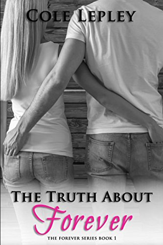 The Truth About Forever: The Forever Series Book 1