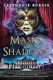 Masks and Shadows by Stephanie Burgis