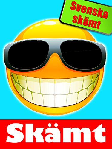 Skämt - Svenska skämt (Illustrerad utgåva) (Swedish Edition)