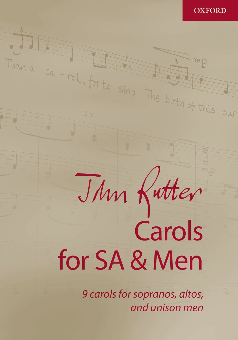 John Rutter Carols for SA and Men: 9 carols for sopranos, altos, and unison men