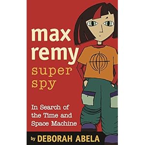 Max Remy, Secret Agent: In Search Of The Time And Space Machine