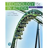 Technology In Action Complete (15th Edition) (What's New in Information Technology)