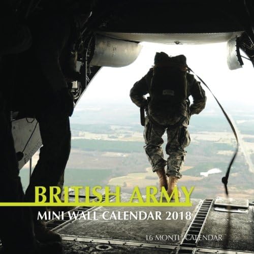 British Army Mini Wall Calendar 2018: 16 Month Calendar Paperback – 2 Oct 2017