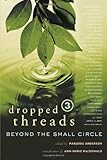 Dropped Threads 3: Beyond The Small Circle.