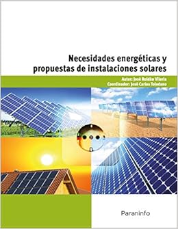 Necesidades energéticas y propuestas de instalaciones solares ...