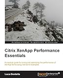 Citrix XenApp Performance Essentials by Luca Dentella