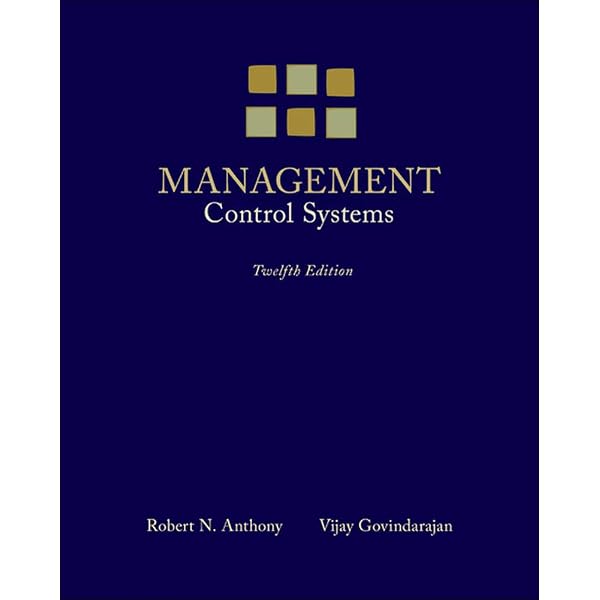 Management Control Systems: Merchant, Kenneth, Van der Stede, Wim