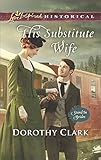 His Substitute Wife (Stand-In Brides) by Dorothy Clark