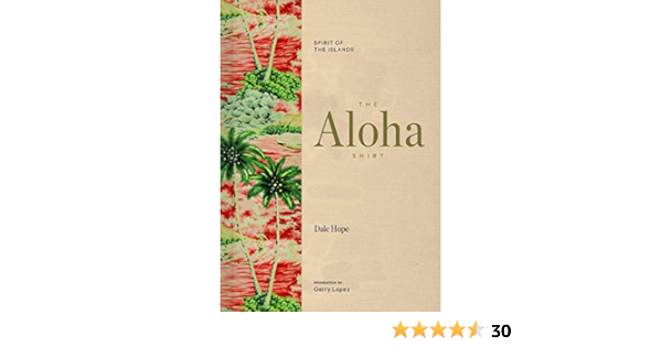 The Aloha Shirt: Spirit of the Islands: Amazon.es: Hope, Dale ...