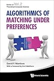 Algorithmics of Matching Under Preferences (Series on Theoretical Computer Science)