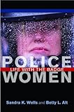Police Women: Life with the Badge