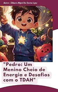Livro Pedro: Um Menino Cheio de Energia e Desafios com o TDAH