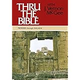 Thru the Bible, Vol. 3: Proverbs-Malachi