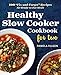 Healthy Slow Cooker Cookbook for Two: 100 