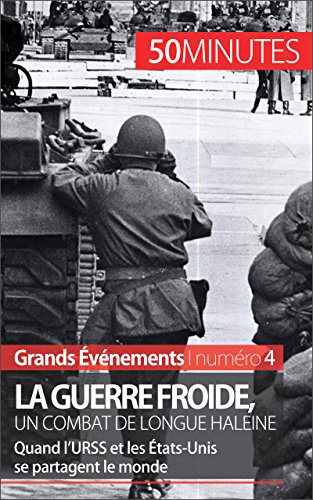 D0wnl0ad La guerre froide, un combat long de 45 ans: Quand l’URSS et les États-Unis se partagent le monde TXT
