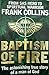 FRANK COLLINS BAPTISM OF FIRE: FROM SAS HERO TO SPIRITUAL WARRIOR. The astonishing true story of a m by 