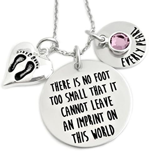There Is No Foot Too Small That It Cannot Leave An Imprint On This World - Engraved Memorial Necklace - 1460