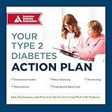 Your Type 2 Diabetes Action Plan: Tips, Techniques, and Practical Advice for Living Well with Diabet by 