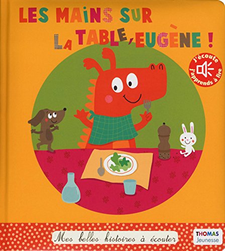 Les  mains sur la table, Eugène !