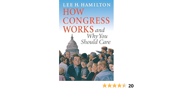 How Congress Works And Why You Should Care Kindle Edition By Hamilton Lee H Politics Social Sciences Kindle Ebooks Amazon Com