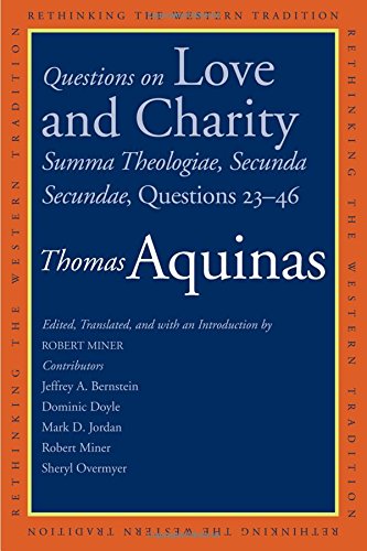 Questions on Love and Charity: Summa Theologiae, Secunda Secundae, Questions 23–46 (Rethinking the Western Tradition)