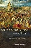 Metamorphoses of the City