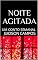 Livro NOITE AGITADA: UM CONTO SEMANAL